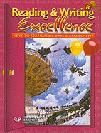 Reading & Writing Excellence, Level B: Keys to Standards-Based Assessment