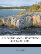 Readings and Devotions for Mothers...