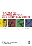 Readings for Learning to Teach in the Secondary School: A Companion to M Level Study