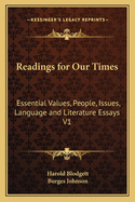 Readings for Our Times: Essential Values, People, Issues, Language and Literature Essays V1