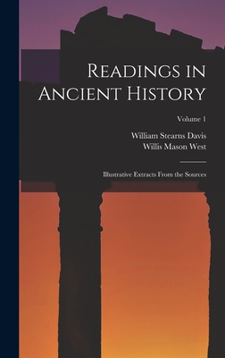 Readings in Ancient History: Illustrative Extracts From the Sources; Volume 1 - Davis, William Stearns, and West, Willis Mason