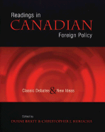 Readings in Canadian Foreign Policy: Classic Debates and New Ideas