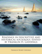 Readings in Descriptive and Historical Sociology. Edited by Franklin H. Giddings