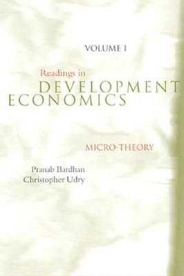 Readings in Development Economics: Micro-Theory - Bardhan, Pranab K, and Udry, Christopher