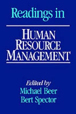 Readings in Human Resource Management - Beer, Michael (Editor), and Spector, Bert A (Editor)