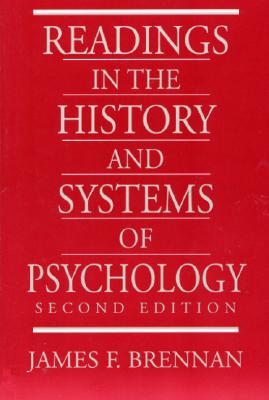 Readings in the History and Systems of Psychology - Brennan, James F.
