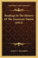 Readings In The History Of The American Nation (1914)