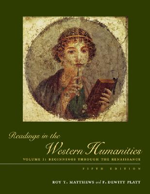 Readings in the Western Humanities, Volume 1 - Matthews, Roy, and Platt, Dewitt