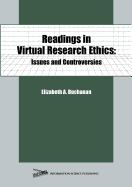 Readings in Virtual Research Ethics: Issues and Controversies