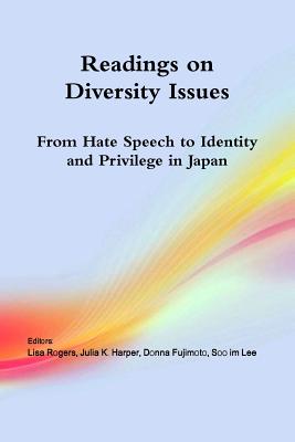 Readings on Diversity Issues: From hate speech to identity and privilege in Japan - Rogers, Lisa, and Lee, Soo Im, and Harper, Julia K