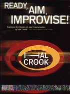 Ready, Aim, Improvise! (Complete Version): Exploring the Basics of Jazz Improvisation, Book & 2 CDs