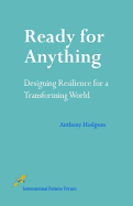 Ready for Anything: Designing Resilience for a Transforming World