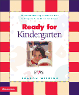 Ready for Kindergarten: An Award Winning Teacher's Plan to Prepare Your Child for School