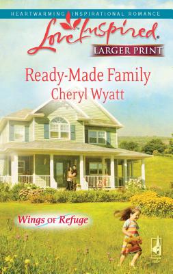 Ready-Made Family - Wyatt, Cheryl