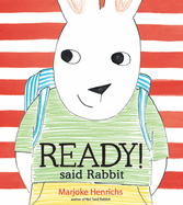 Ready! Said Rabbit