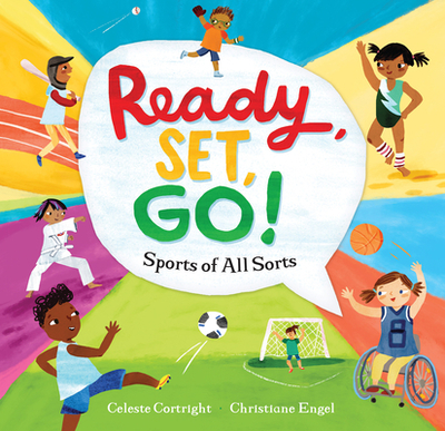 Ready, Set, Go!: Sports of All Sorts - Cortright, Celeste