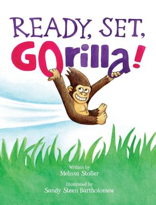 Ready, Set, GOrilla! - Stoller, Melissa