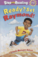 Ready? Set. Raymond! - Nelson, Vaunda Micheaux