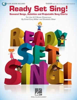 Ready Set Sing!: Seasonal Songs, Activities and Projectable Song Charts - Miller, Cristi Cary (Composer)