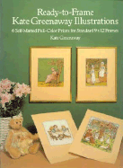 Ready-To-Frame Kate Greenaway Illustrations: 6 Self-Matted Full-Color Prints for Standard 9 X 12 Frames - Greenaway, Kate, and Greenaway