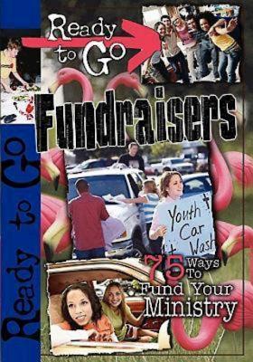 Ready-To-Go Fundraisers: 75 Ways to Fund Your Ministry - Outcalt, Todd