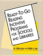 Ready-To-Go Reading Incentive Programs for Schools and Libraries