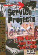 Ready-To-Go Service Projects: 140 Ways for Youth Groups to Lend a Hand