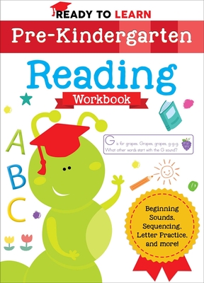 Ready to Learn: Pre-Kindergarten Reading Workbook: Beginning Sounds, Sequencing, Letter Practice, and More! - Editors of Silver Dolphin Books