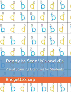 Ready to Scan! b's and d's: Visual Scanning Exercises for Students