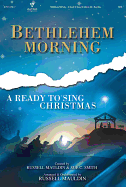 Ready to Sing Bethlehem Morning Choral Book