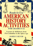 Ready-to-Use American History Activities for Grades 5-12