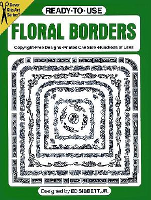 Ready-To-Use Floral Borders - Sibbett, Ed