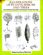 Ready-To-Use Illustrations of Plants, Shrubs and Trees: 202 Different Copyright-Free Designs Printed One Side