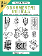 Ready-To-Use Ornamental Initials: 840 Different Copyright-Free Designs Printed One Side