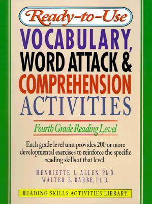 Ready-To-Use Vocabulary, Word Analysis & Comprehension Activities - Allen, Henriette L, and Barbe, Walter B, Ph.D.