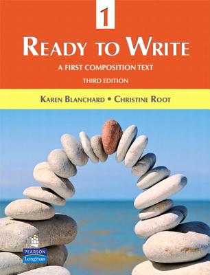 Ready to Write 1: A First Composition Text - Blanchard, Karen, and Root, Christine