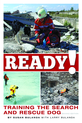 Ready! Training the Search and Rescue Dog - Bulanda, Susan
