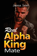 Real Alpha King Mate: Real Alpha King Mate