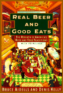 Real Beer and Good Eats: The Rebirth of America's Beer and Food Traditions