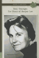 Real Courage: The Story of Harper Lee