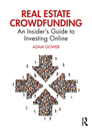 Real Estate Crowdfunding: An Insider's Guide to Investing Online