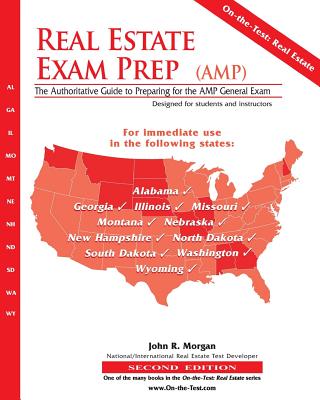 Real Estate Exam Prep (AMP)-2nd edition: The Authoritative Guide to Preparing for the AMP General Exam - Morgan, John R