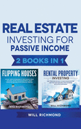 Real Estate Investing for Passive Income 2 Books in 1: Real Estate Investing strategies from Beginner to Expert: Find, Screen, and Manage Tenants with Maximum Profits, Create Lifetime Cashflow and Financial Freedom