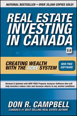 Real Estate Investing in Canada: How to Create Wealth with the Acre System - Campbell, Don R