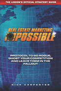 Real Estate Marketing: imPossible: Protocol To Go Rogue, Ghost Your Competition And Leave Them In The Fallout