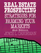 Real Estate Prospecting: Strategies for Farming Your Markets