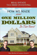 Real Estate Tax Deed Investing: How We Made Over One Million Dollars in Two Years