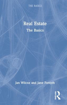 Real Estate: The Basics - Wilcox, Jan, and Forsyth, Jane