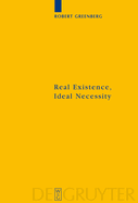 Real Existence, Ideal Necessity: Kant's Compromise, and the Modalities Without the Compromise