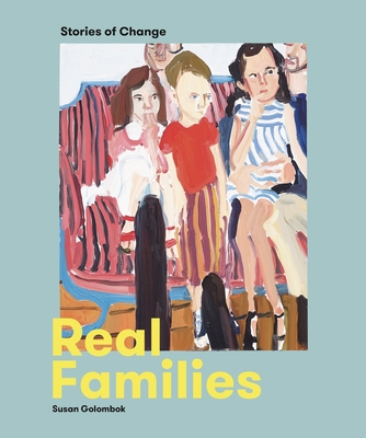 Real Families: Stories of Change - Golombok, Susan, and Beard, Mary, and Birrell, Rebecca